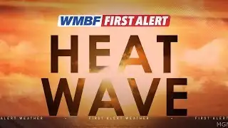FIRST ALERT: Heat wave peaks through mid week