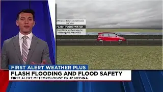 First Alert Weather Plus: Flood Safety