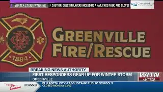 First responders in Greenville gear up for winter storm