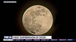First Supermoon of 2026 in FOX 10 News