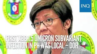 First XBB.1.5 Omicron subvariant infection in PH was local – DOH