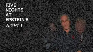 Five Nights at Epstein