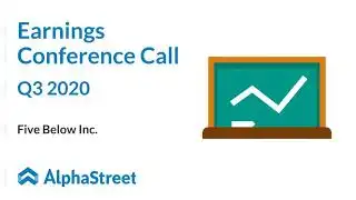 FIVE Stock | Five Below Q3 2020 Earnings Call