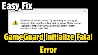 Fix HELLDIVERS 2 Error Code 340/350 GameGuard Initialize Fatal Error On PC