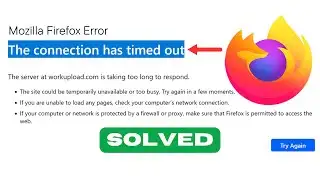 Fix - The Connection Has Timed Out Error In Mozilla Firefox