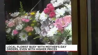 Florists prepare for busy Mother’s Day weekend despite tariff concerns
