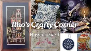 Flosstube #39- End of July update and trying to stay warm
