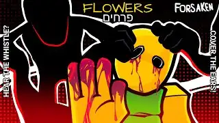 FLOWERS - פרחים vs (somebody) (Whistle occurrence animation)