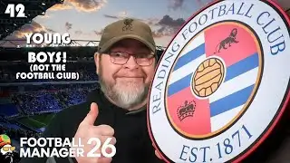 FM26 - BOYS BOYS BOYS - EP42 Reading Revival