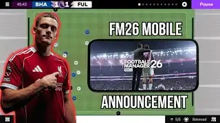 FM26 Mobile Release Date, New Features + Gameplay Reveal !