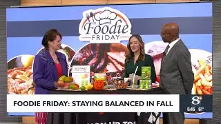 Foodie Friday: Hy-Vee Staying Balanced In Fall