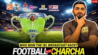 Football Charcha Live: Who won ISL broadcasting race?