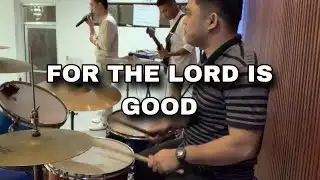 For The Lord Is Good - Ron Kenoly drum cover