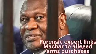 Forensic expert links Machar to alleged arms purchases