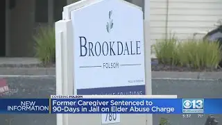 Former Caregiver Sentenced For Elder Abuse Charge