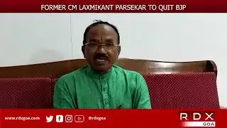 FORMER CM LAXMIKANT PARSEKAR TO QUIT BJP