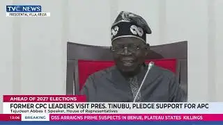 Former CPC Leaders Visit Pres. Tinubu, Pledge Support For APC