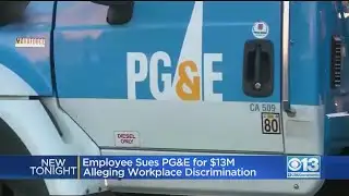 Former Employee Sues PG&E For $13 Million