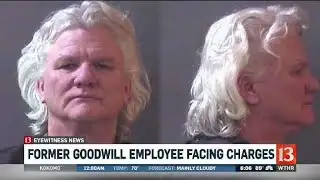 Former Goodwill employee faces charges