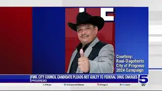 Former Progreso city council candidate pleads not guilty to drug charges