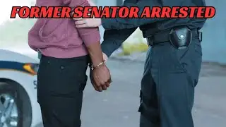 FORMER SENATOR ARRESTED ALONG WITH FAMILY !!!