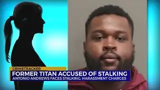 Former Titan accused of stalking