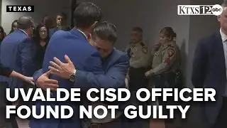 Former Uvalde CISD officer found not guilty in school shooting trial