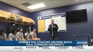 Former Vol coaches helping build NAIA Johnson University