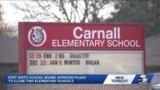 Fort Smith School Board approves closure of two elementary schools
