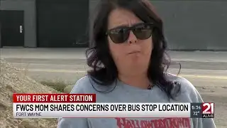 Fort Wayne mom raises safety concerns over child’s bus stop