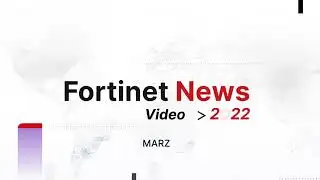 Fortinet News Video - Marzo 2022