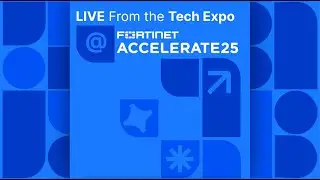 Fortinet Secure SD-WAN at Accelerate 2025 | Accelerate25