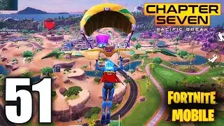 Fortnite Mobile - Chapter 7 Gameplay Walkthrough Part 51 (iOS, Android)