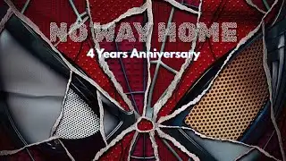Four Years of Spider-Man: No Way Home.