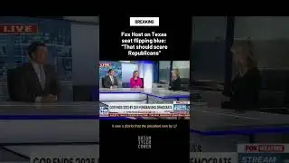Fox Host on Texas seat flipping blue: "That should scare Republicans"
