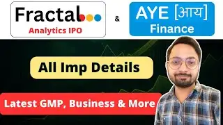 Fractal Analytics IPO & Aye Finance IPO Details | GMP, Business Overview & Key Points | Ankur Singh