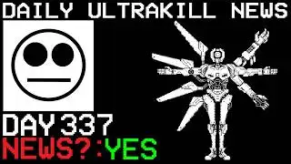Fraud Progress Update - Daily Ultrakill News Day 337 (Ft. The Local Stickman)