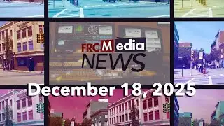 FRCMedia News - December 18, 2025