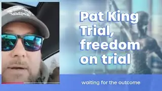 Freedom Convoy  - Pat King trial