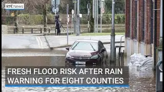 Fresh flood risk after rain warning for eight counties