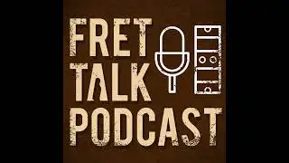 Fret Talk 400 - "400 blooming episodes!"