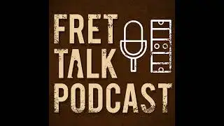 Fret Talk Episode 365 - "Billy Blooming Sheehan"