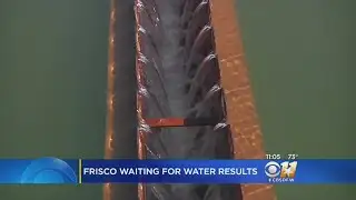 Frisco Waiting For Water Results