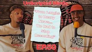 "From Laughs to Heavy News… We Had to Stop Recording" | Unscripted Minds Ep50