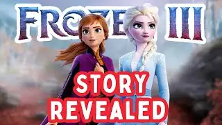 Frozen 3 Story Revealed and It Sets Up Frozen 4!