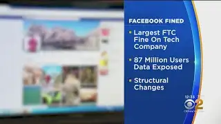 FTC Fines Facebook $5 Billion, Orders Changes On Privacy Protections
