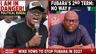 Fubara Will Bury Me Politically If He Gets A Second Term - Wike
