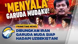 [FULL] Dialog - Dibungkam Iran, Garuda Muda Mau "Move On" [Primetime News]