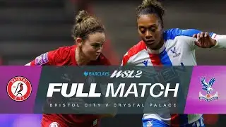 Full Match: Bristol City v Crystal Palace | Barclays WSL 2 25/26