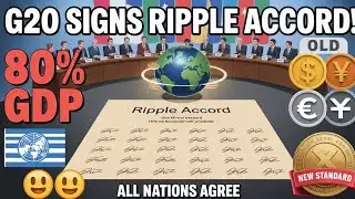 G20 LEADERS SIGN "RIPPLE ACCORD"! All Nations Agree on ONE Standard! 🌐